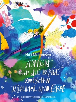cover image of Anton und die Dinge zwischen Himmel und Erde